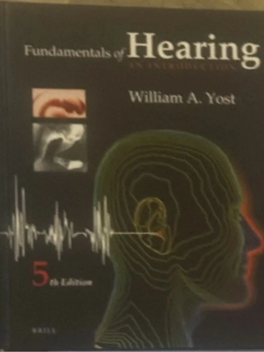 Fundamentals of Hearing by William A. Yost - Black Cover